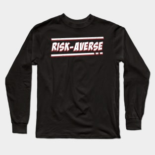 Risk Averse Long Sleeve T-Shirt